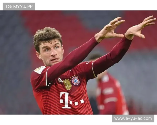 穆勒或离开拜仁？未来动向引发广泛关注