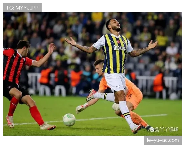 费内巴切强势晋级欧联杯，状态火热力压对手