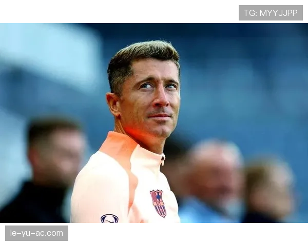 莱万强强对话中的进攻效率与表现稳定性分析